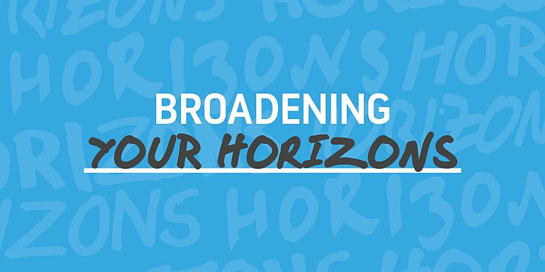 Broadening your horizons